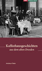 Buchcover Kaffeehausgeschichten aus dem alten Dresden