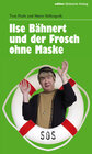 Buchcover Ilse Bähnert und der Frosch ohne Maske