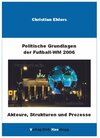 Buchcover Politische Grundlagen der Weltmeisterschaft 2006