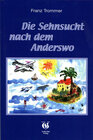 Buchcover Die Sehnsucht nach dem Anderswo