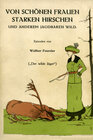 Buchcover Von schönen Frauen, starken Hirschen und anderm jagdbaren Wild