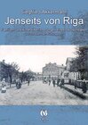 Buchcover Jenseits von Riga, Familien- und Kindheitserinnerungen eines Deutschbalten