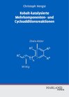 Buchcover Kobalt-katalysierte Mehrkomponenten- und Cycloadditionsreaktionen