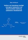 Buchcover Synthese und Anwendung neuartiger heterogener Katalysatoren und diastereoselektive Hydrierung substituierter Chinolinder