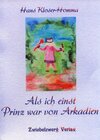 Buchcover Als ich einst Prinz war von Arkadien...