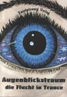 Buchcover Augenblickstraum - Die Flucht in Trance