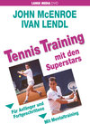 Buchcover Ivan Lendl, John McEnroe: Tennis Training mit den Superstars