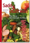 Buchcover Sadd und Dsufriedn Das Neue Nürnberger Kochbuch