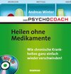 Buchcover Der Psychocoach 2: Heilen ohne Medikamente - Wie chronische Krankheiten ganz einfach wieder verschwinden!