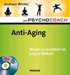 Buchcover Der Psychocoach 6: Anti-Aging. Warum es so einfach ist, jung zu bleiben!