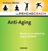 Buchcover Der Psychocoach 6: Anti-Aging. Warum es so einfach ist, jung zu bleiben!