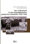 Buchcover Der Judenmord in den eingegliederten polnischen Gebieten 1939–1945