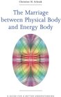 Buchcover The Marriage between Physical Body and Energy Body