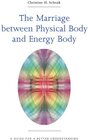 Buchcover The Marriage between Physical Body and Energy Body