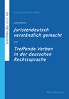 Buchcover Juristendeutsch verständlich gemacht und Treffende Verben in der deutschen Rechtssprache
