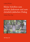 Buchcover Kleine Schriften zum antiken Judentum und zum jüdisch-christlichen Dialog