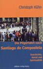 Buchcover Die Pilgerfahrt nach Santiago de Compostela