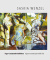 Buchcover Figur + Landschaft + Stillleben - Saskia Wenzel /Figure + Landscape + Still Life - Saskia Wenzel