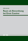 Buchcover Raum als Sinnordnung bei Ernst Cassirer