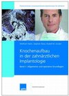 Buchcover Knochenaufbau in der zahnärztlichen Implantologie. 2007/2008. Band 1 + 2 / Allgemeine und operative Grundlagen