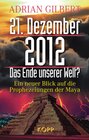 Buchcover 21. Dezember 2012 – Das Ende unserer Welt