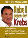 Buchcover Rebell gegen den Krebs