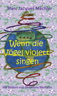 Buchcover Wenn die Vögel violett singen