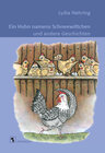 Buchcover Ein Huhn namens Schneewittchen und andere Geschichten