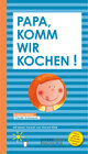 Buchcover Papa, komm wir kochen!