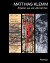 Buchcover Matthias Klemm – Arbeiten aus vier Jahrzehnten