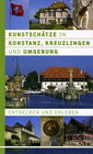 Buchcover Kunstschätze in Konstanz, Kreuzlingen und Umgebung