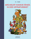 Buchcover Was macht Indiana Jones in der Notaufnahme?