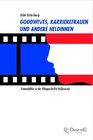 Buchcover Goodwives, Karrierefrauen und andere Heldinnen