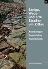 Buchcover Steige, Wege und alte Straßen um Zittau
