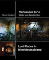 Buchcover Verlassene Orte Bilder und Geschichten