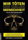 Buchcover Wir töten die halbe Menschheit - und es wird schnell gehen!