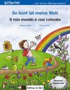 Buchcover So bunt ist meine Welt / Il mio mondo è così colorato