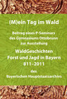 Buchcover (M)ein Tag im Wald. Beitrag eines P-Seminars des Gymnasiums Ottobrunn zur Ausstellung WaldGeschichten - Forst und Jagd i