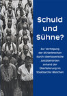 Buchcover Schuld und Sühne? Zur Verfolgung der NS-Verbrechen durch oberbayerische Justizbehörden anhand der Überlieferung im Staat