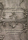 Buchcover 250 Jahre Archiv in der Würzburger Residenz