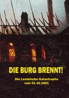 Buchcover Die Burg brennt! Die Landshuter Katastrophe vom 21.10.1961