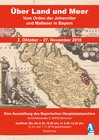 Buchcover Über Land und Meer. Vom Orden der Johanniter und Malteser in Bayern