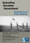 Buchcover Getroffen - Gerettet - Gezeichnet. Sanitätswesen im Ersten Weltkrieg