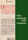 Buchcover Kleine Archivalienkunde in Beispielen