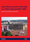 Buchcover Sportökonomische Beiträge zur FIFA Fußball WM 2006