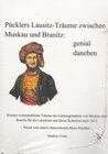 Buchcover Pücklers Lausitz-Träume zwischen Muskau und Branitz: genial daneben