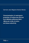 Buchcover Characterisation of oestrogenic properties of Isofl avones derived from Millettia griffoniana Baill