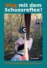 Buchcover Weg mit dem Schussreflex!