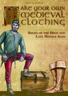 Buchcover Make your own medieval clothing - Shoes of the High and Late Middle Ages