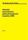 Buchcover Aktuelle phoniatrisch-pädaudiologische Aspekte 2005. E. Kruse, M. Gross